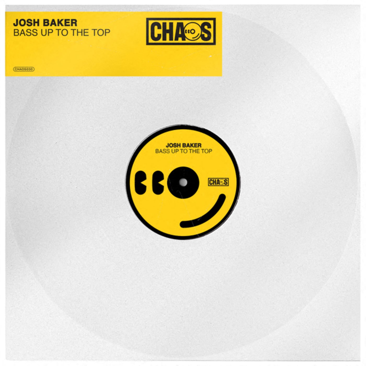 image cover: Josh Baker - Bass Up To The Top (Extended Mix) on Chaos