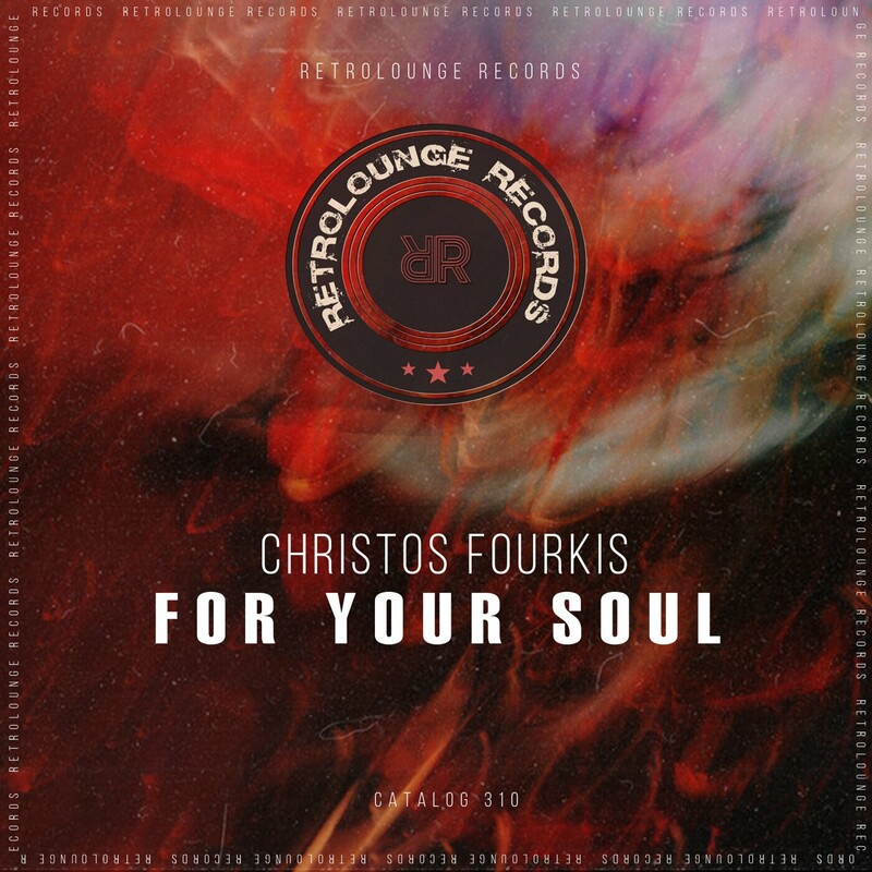 image cover: Christos Fourkis - For Your Soul on Retrolounge Records