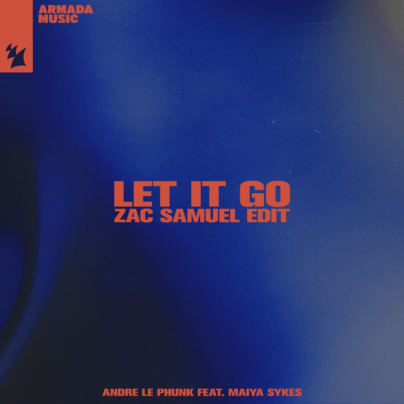 image cover: Maiya Sykes, Andre Le Phunk - Let It Go - Zac Samuel Edit on Armada Music