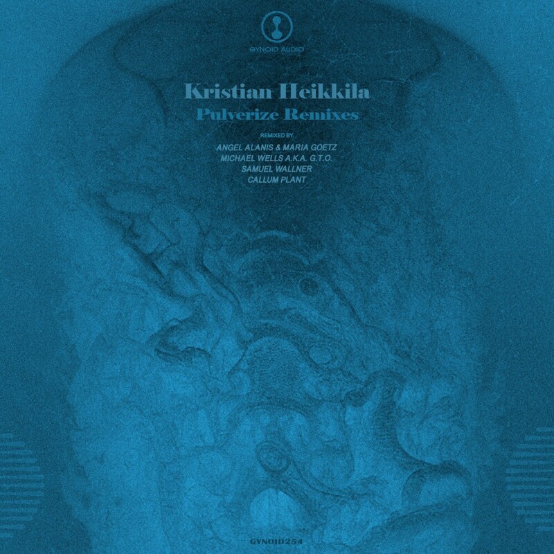 image cover: Kristian Heikkila - Pulverize Remixes on Gynoid Audio