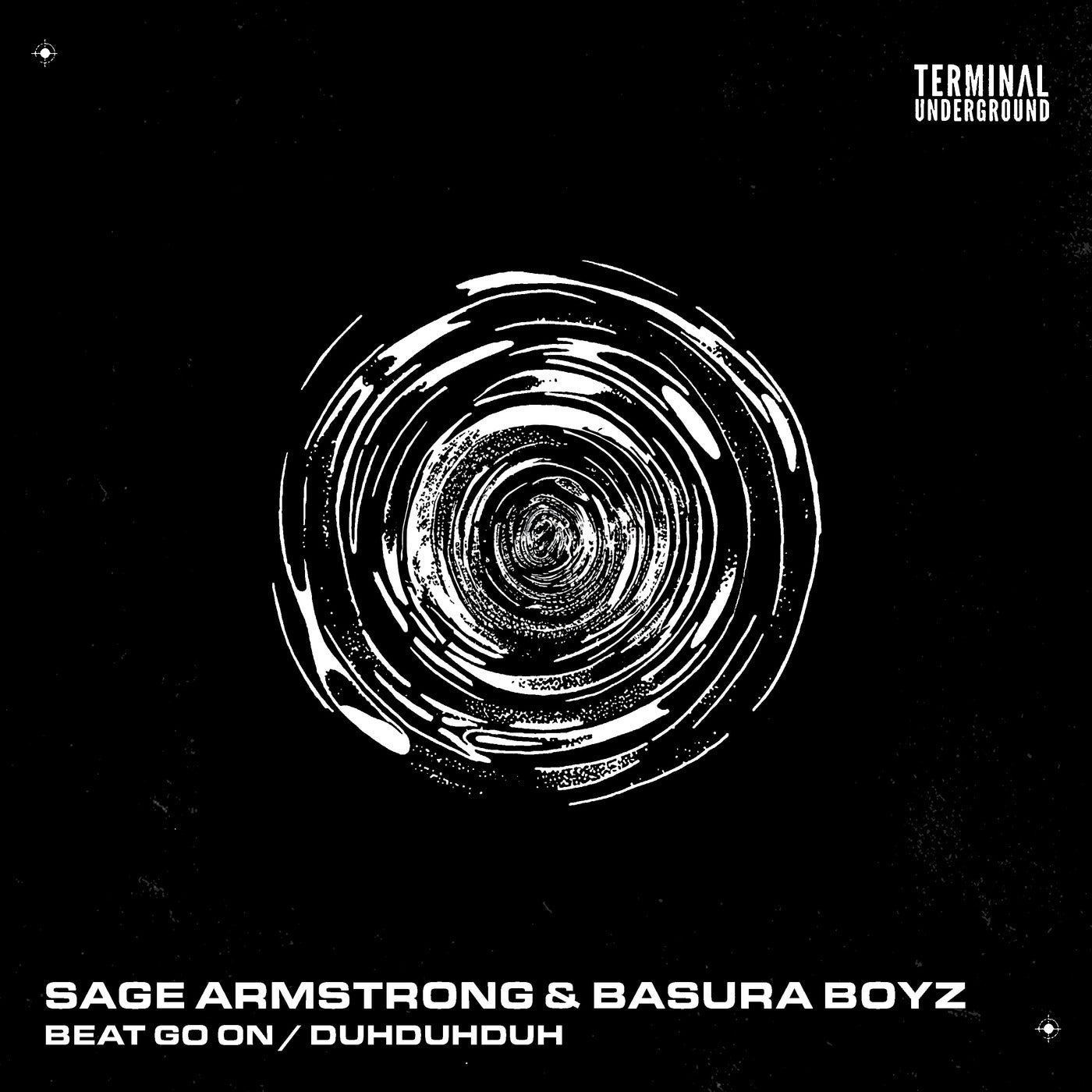 image cover: Sage Armstrong, Basura Boyz - Beat Go On / DUHDUHDUH on (Terminal Underground)