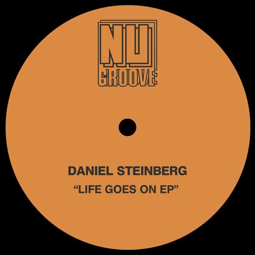 image cover: Daniel Steinberg - Life Goes On EP on Nu Groove Records