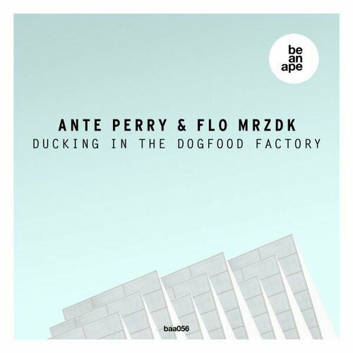 image cover: Ante Perry - Ducking in the Dogfood Factory on be an ape