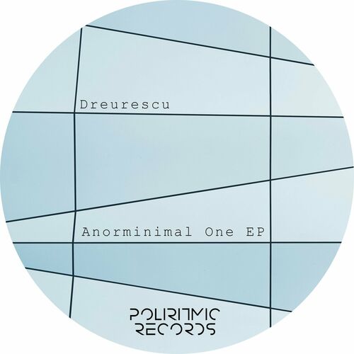 image cover: Dreurescu - Anorminimal One EP on Poliritmic Records