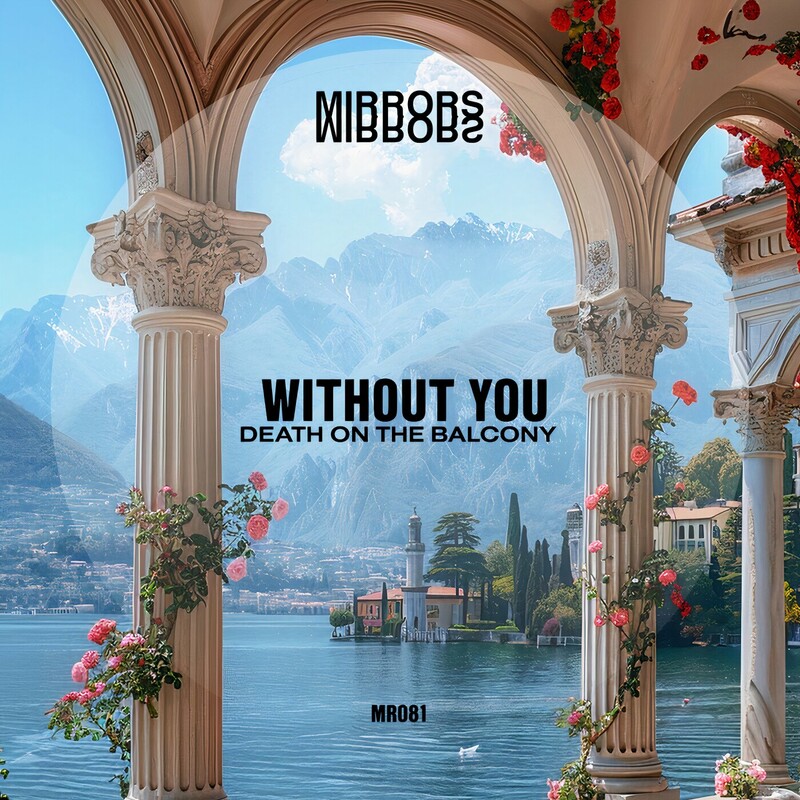 image cover: Death On The Balcony - Without You on Mirrors Label