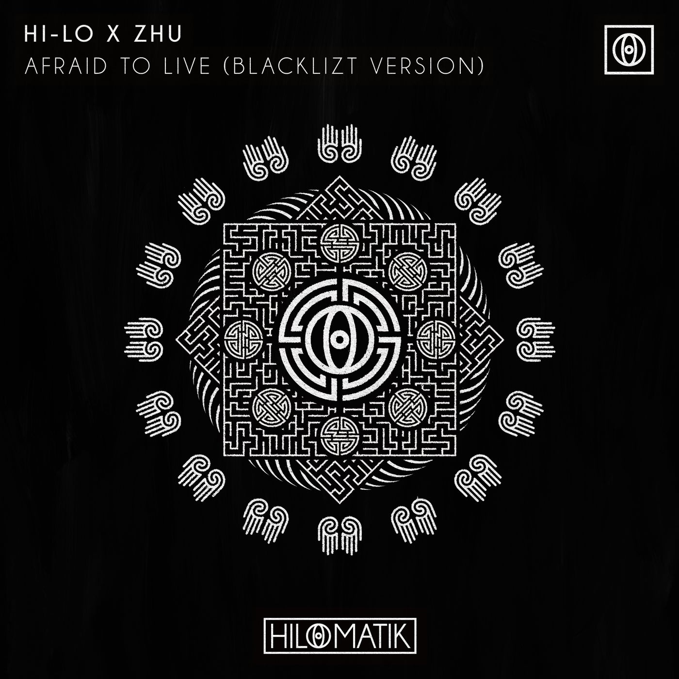 image cover: HI-LO, ZHU - Afraid To Live (Blacklizt Version) on HILOMATIK