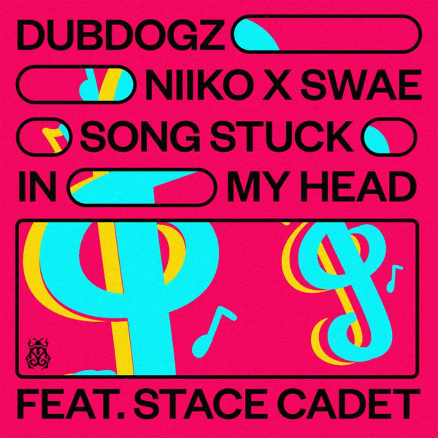 image cover: Stace Cadet, Dubdogz, NIIKO X SWAE - Song Stuck In My Head (Extended Mix) on Tomorrowland Music