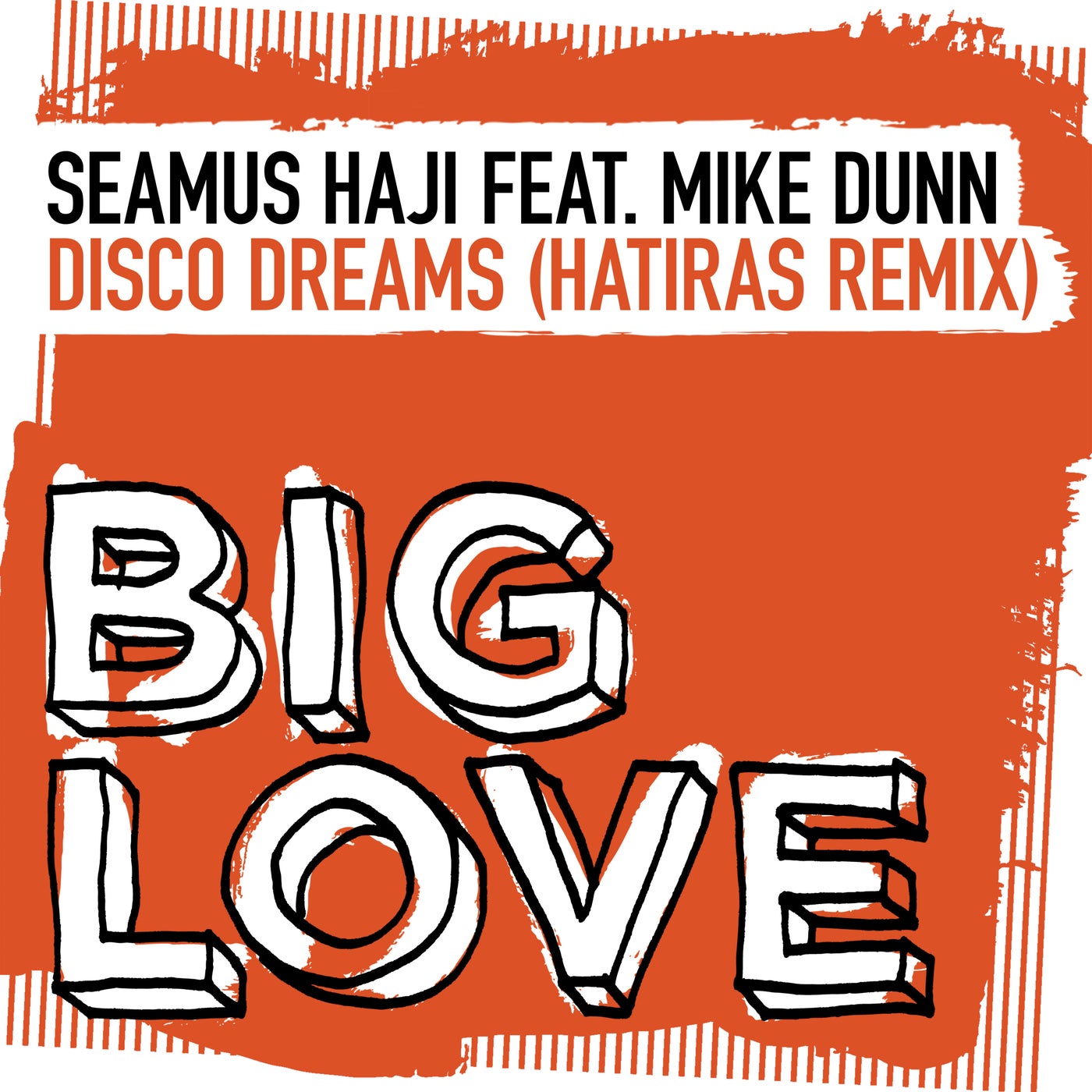 image cover: Seamus Haji, Mike Dunn - Disco Dreams (Hatiras Extended Remix) on Big Love Music