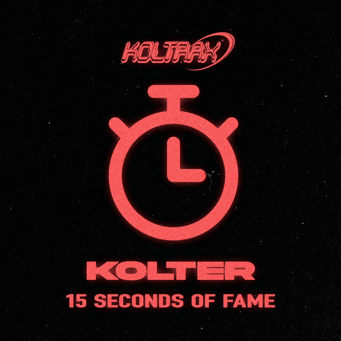 image cover: Kolter - 15 Seconds of Fame on Koltrax