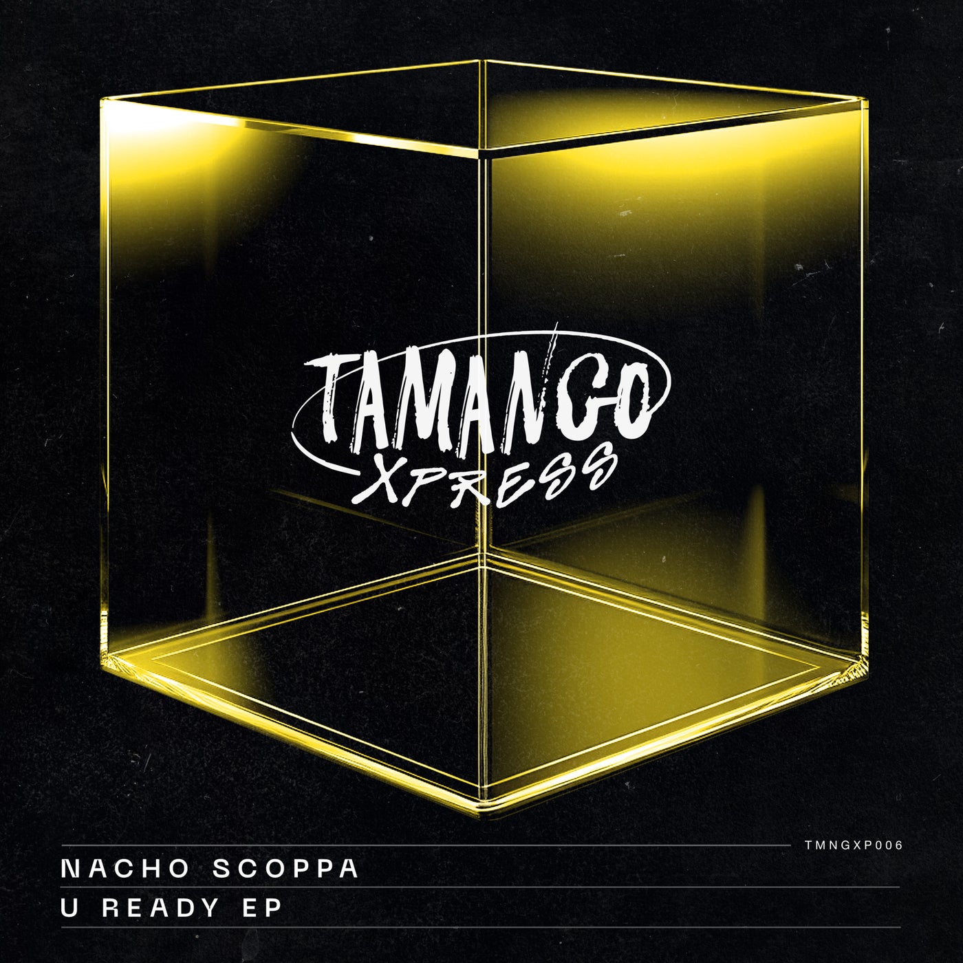 image cover: Nacho Scoppa - U Ready EP on Tamango Xpress