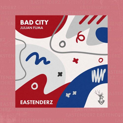 image cover: Julian Fijma - Bad City on Eastenderz