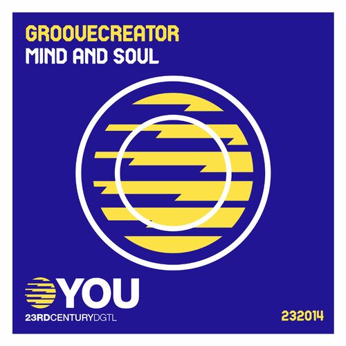 image cover: Groovecreator - Mind and Soul on 23rd Century DGTL