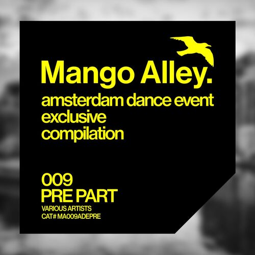 image cover: Various Artists - MA. ADE 009 Compilation / PRE PART on Mango Alley