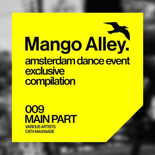 image cover: Various Artists - MA. ADE 009 Compilation / MAIN PART on Mango Alley