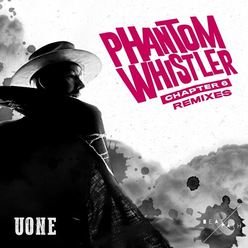 image cover: Uone - Phantom Whistler - Chapter 6 on (Beat & Path)