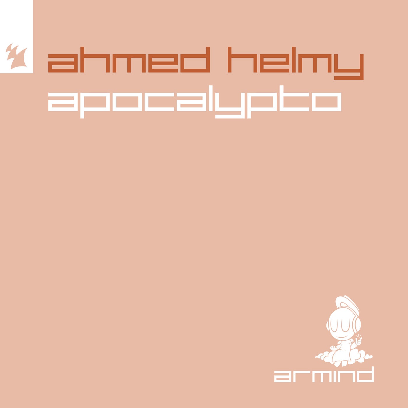 image cover: Ahmed Helmy - Apocalypto on Armind (Armada)