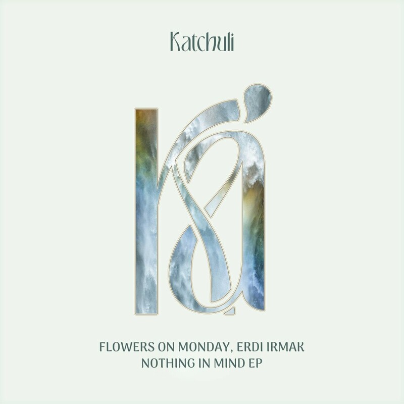 image cover: Flowers on Monday - Nothing In Mind EP on Katchuli