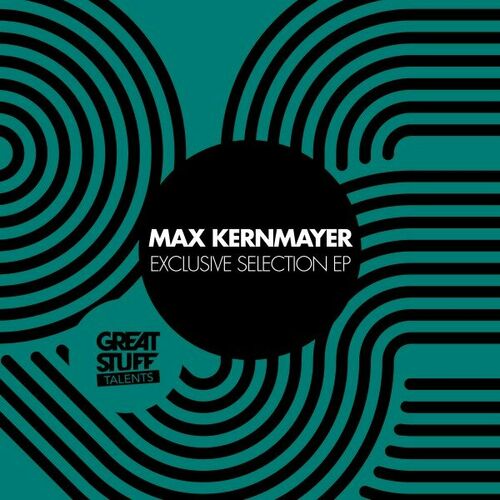 image cover: Max Kernmayer - Exclusive Selection EP on Great Stuff Talents