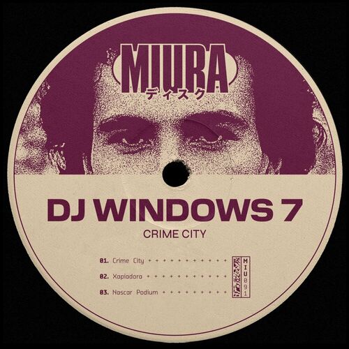 image cover: Dj Windows 7 - Crime City on Miura Records