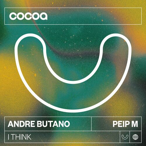 image cover: Andrè Butano - I Think on Cocoa