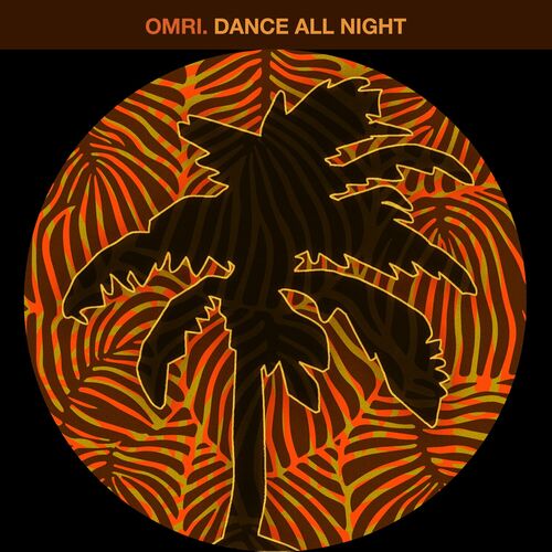 image cover: OMRI. - Dance All Night on Hot Creations