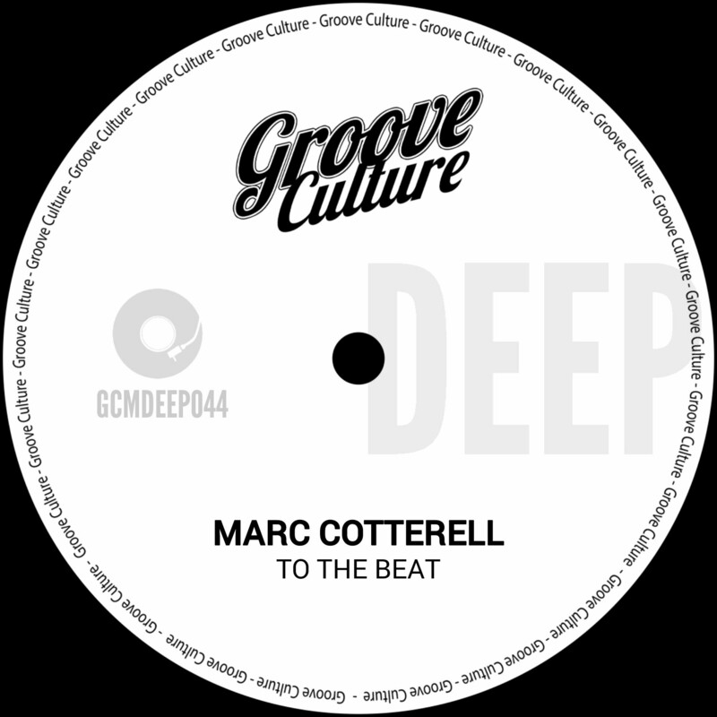 image cover: Marc Cotterell - To The Beat on Groove Culture Deep