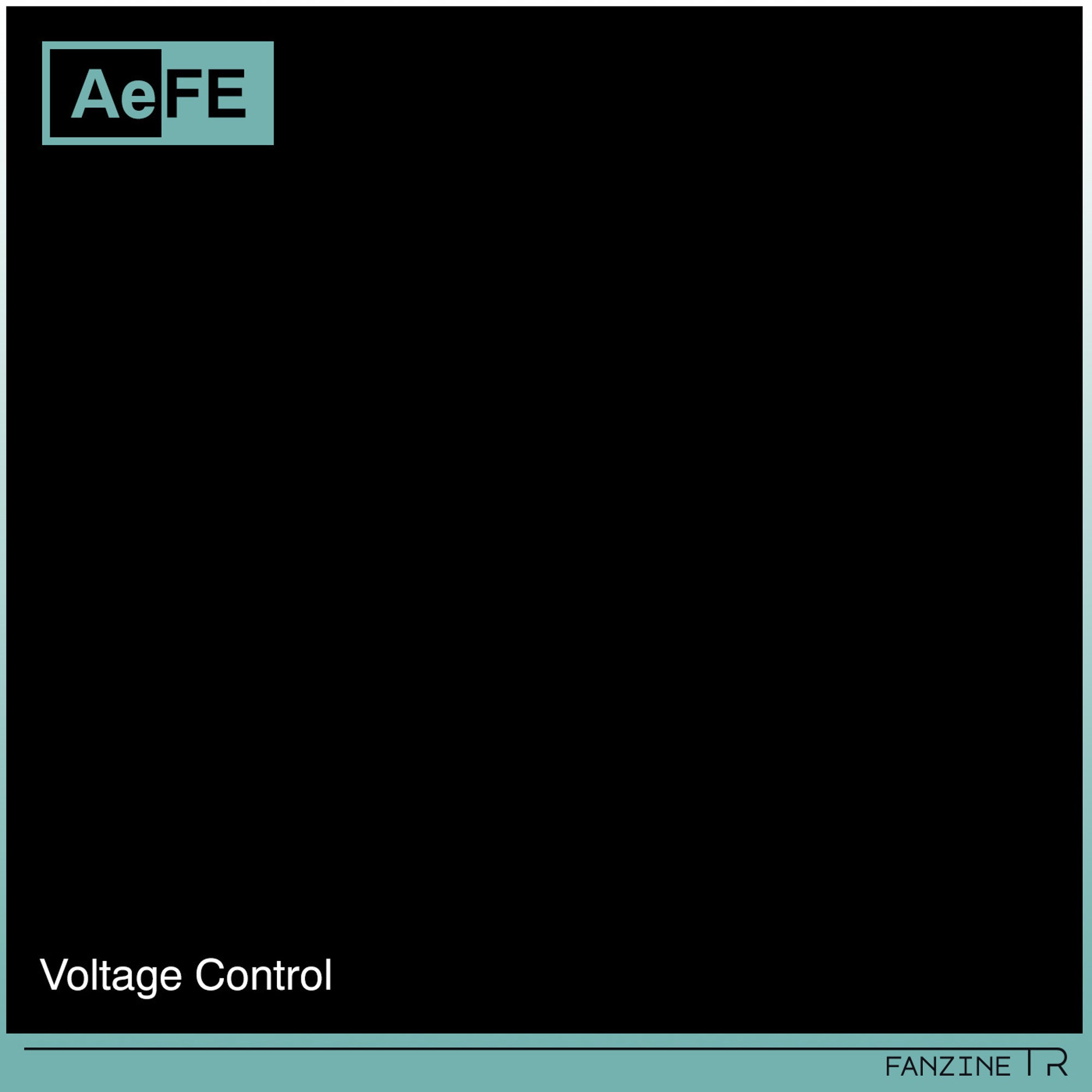 image cover: AeFe - Voltage Control on Fanzine