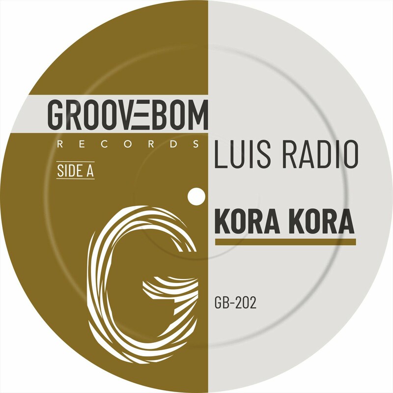 image cover: Luis Radio - Kora Kora on Groovebom Records