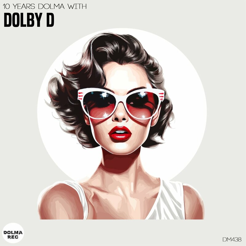 image cover: Dolby D - 10 Years Dolma with DOLBY D on Dolma Records