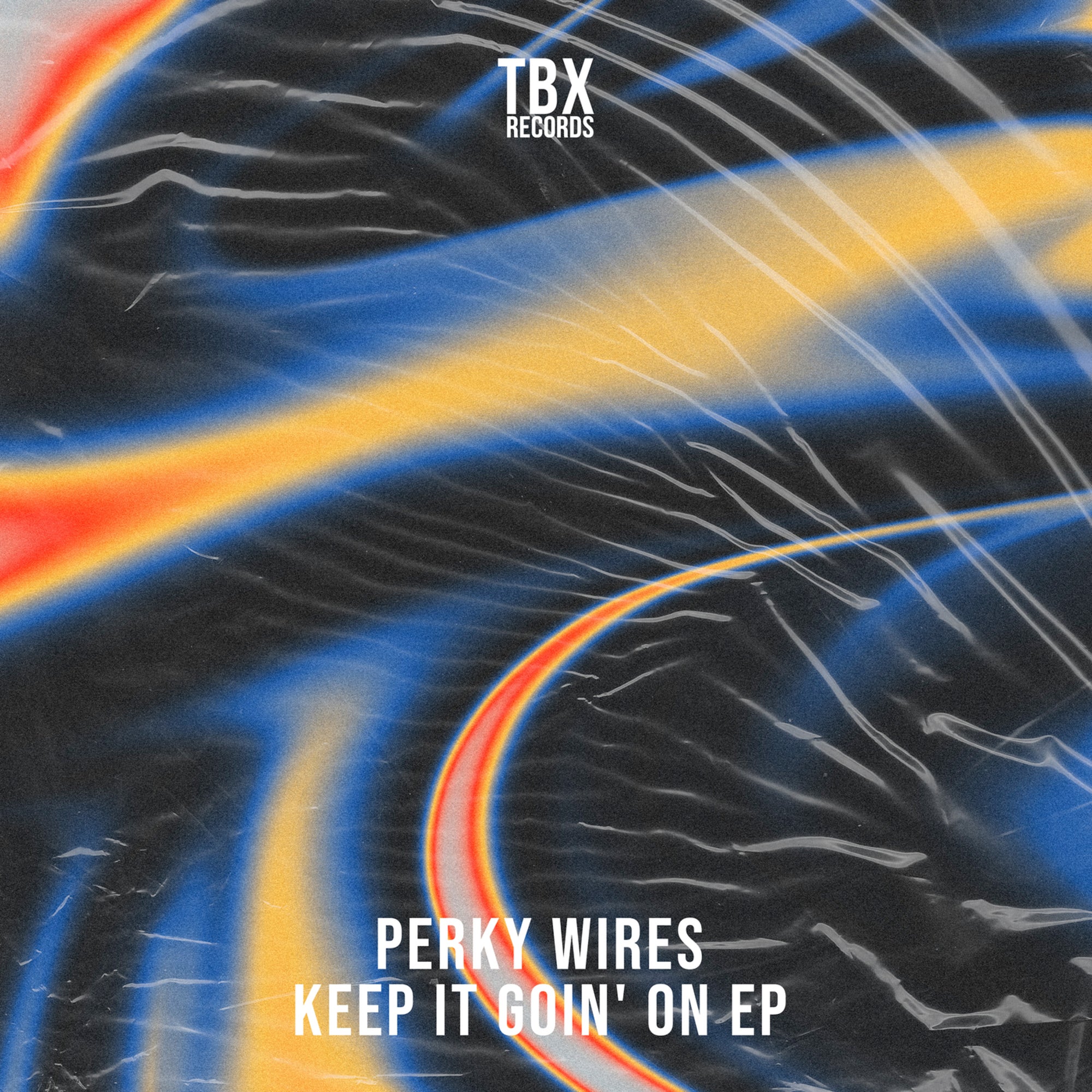 image cover: Perky Wires - Keep It Goin' On EP on TBX Records