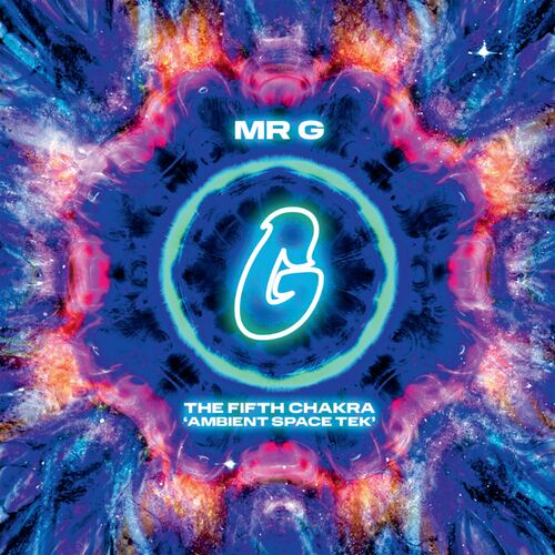 image cover: Mr. G - The Fifth Chakra (Ambient Space Tek) on Phoenix G