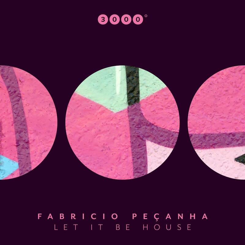 image cover: Fabricio Pecanha - Let It Be House on 3000° Grad