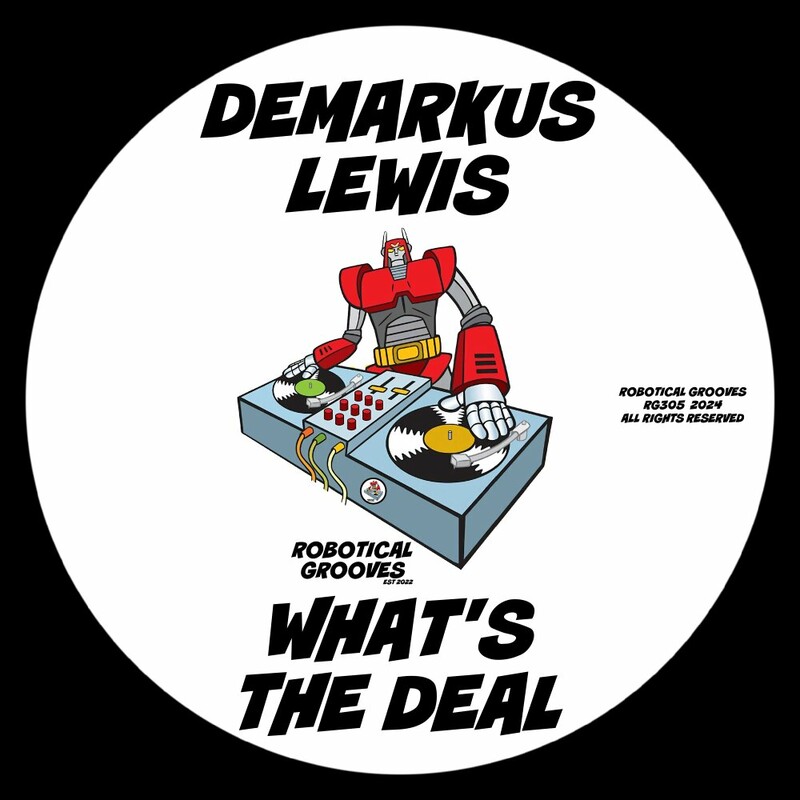 image cover: Demarkus Lewis - What’s The Deal on Robotical Grooves