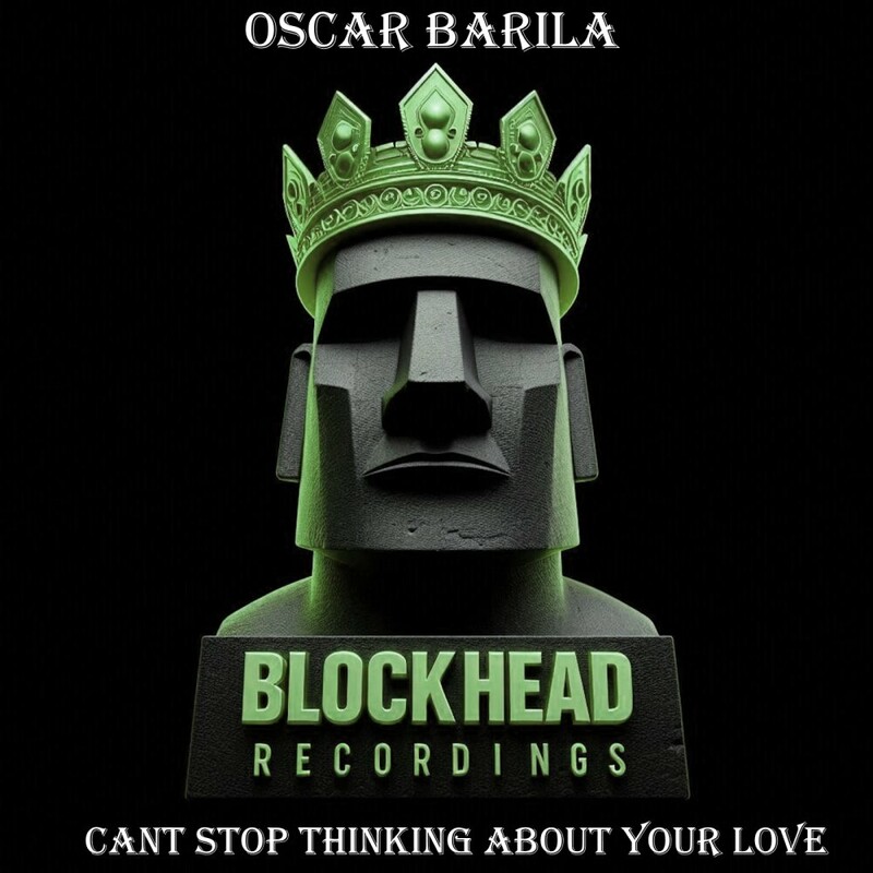 image cover: Oscar Barila - Can't Stop Thinking About Your Love on Blockhead Recordings