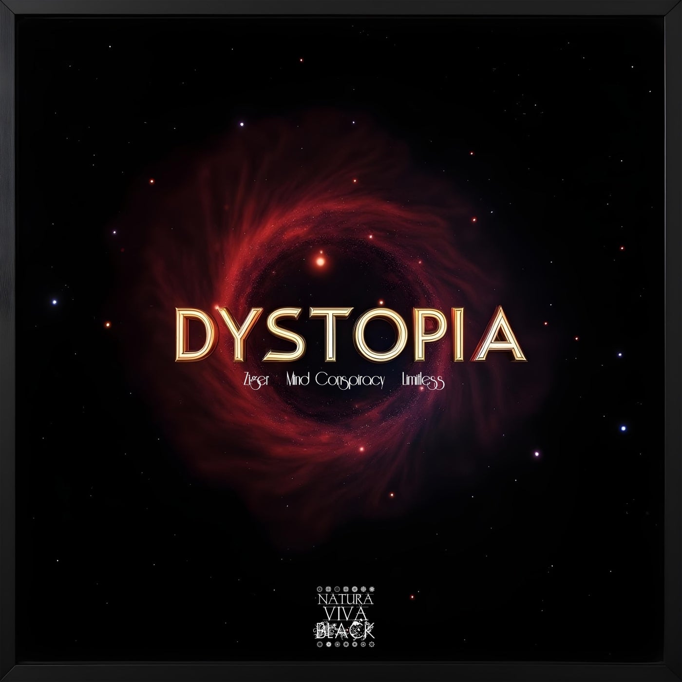 image cover: Ziger, Mind Conspiracy & Limitless - Dystopia on Natura Viva Black