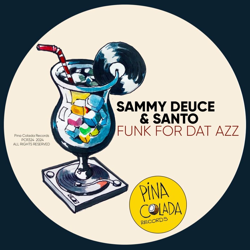 image cover: Sammy Deuce - Funk For Dat Azz on Pina Colada Records