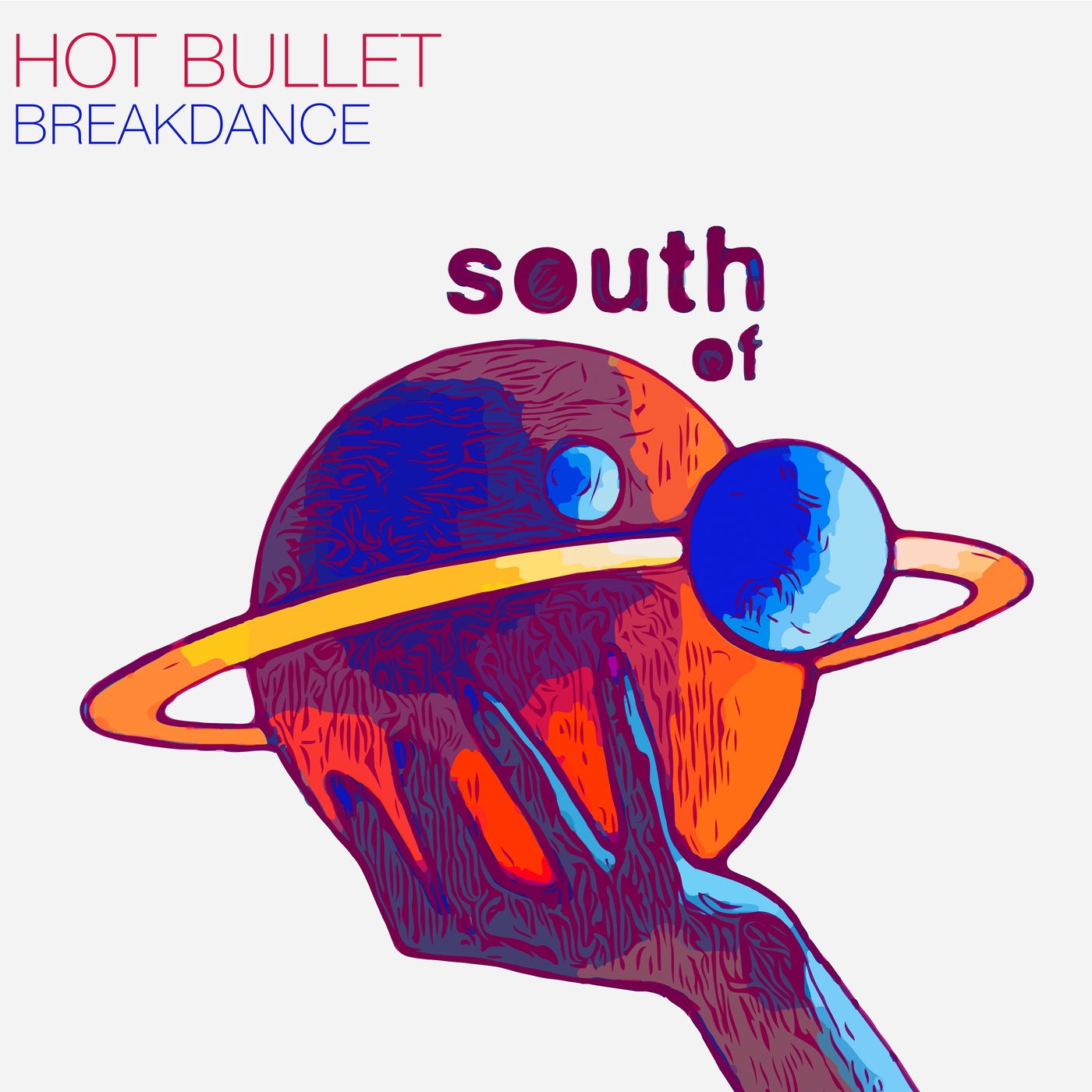 image cover: Hot Bullet - Breakdance on South Of Saturn