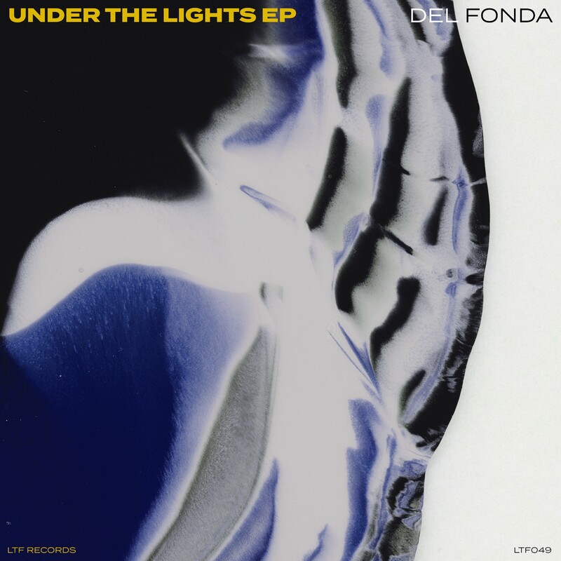 image cover: Del Fonda - Under The Lights EP on (LTF Records)