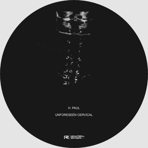 image cover: H. Paul - Unforeseen Cervical on Induxtriall Records