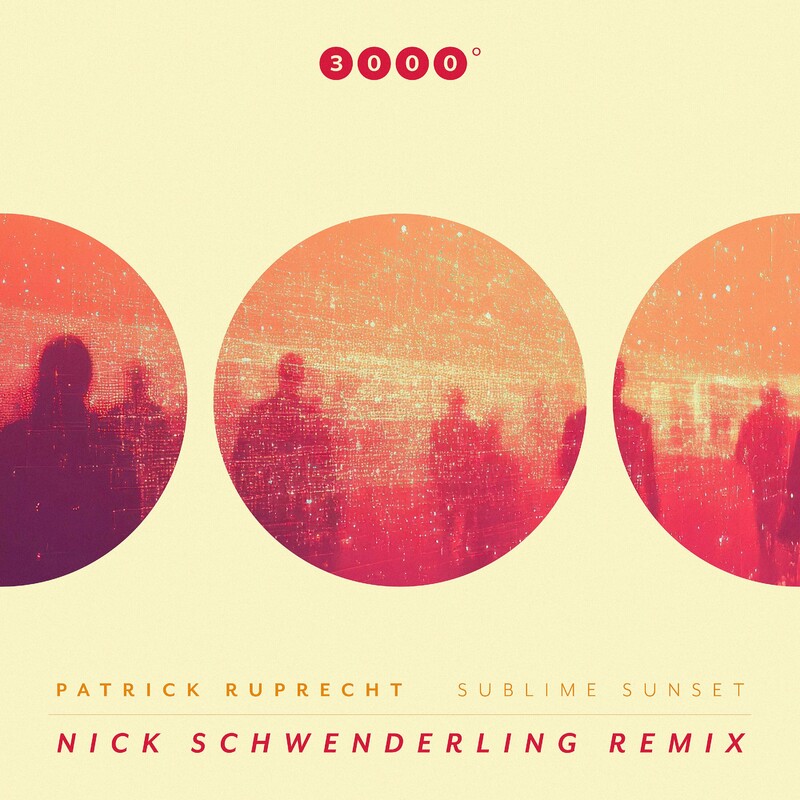 image cover: Patrick Ruprecht - Sublime Sunset (Nick Schwenderling Remix) on (3000° Grad)