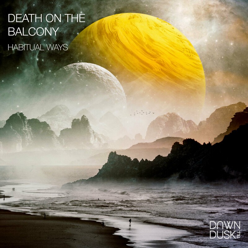 image cover: Death On The Balcony - Habitual Ways on (Dawn till Dusk)