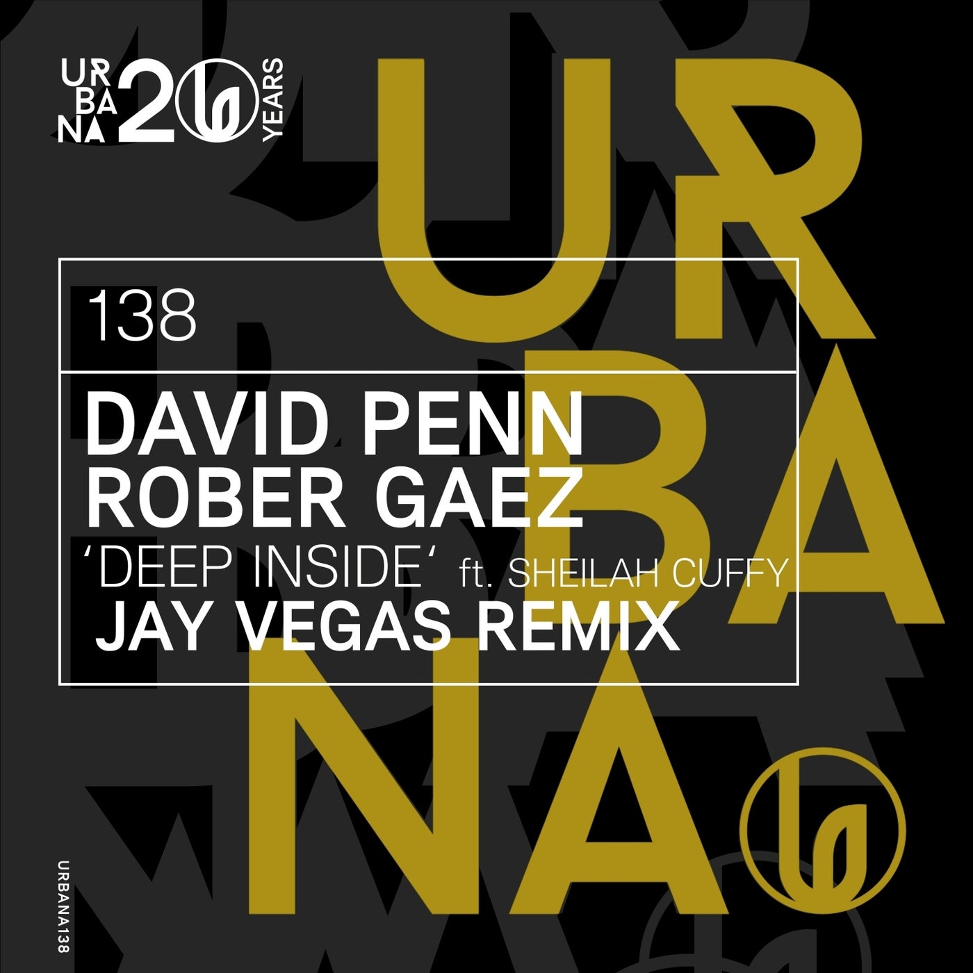 image cover: David Penn, Rober Gaez & Sheilah Cuffy - Deep Inside (Jay Vegas remix) on (Urbana Recordings)