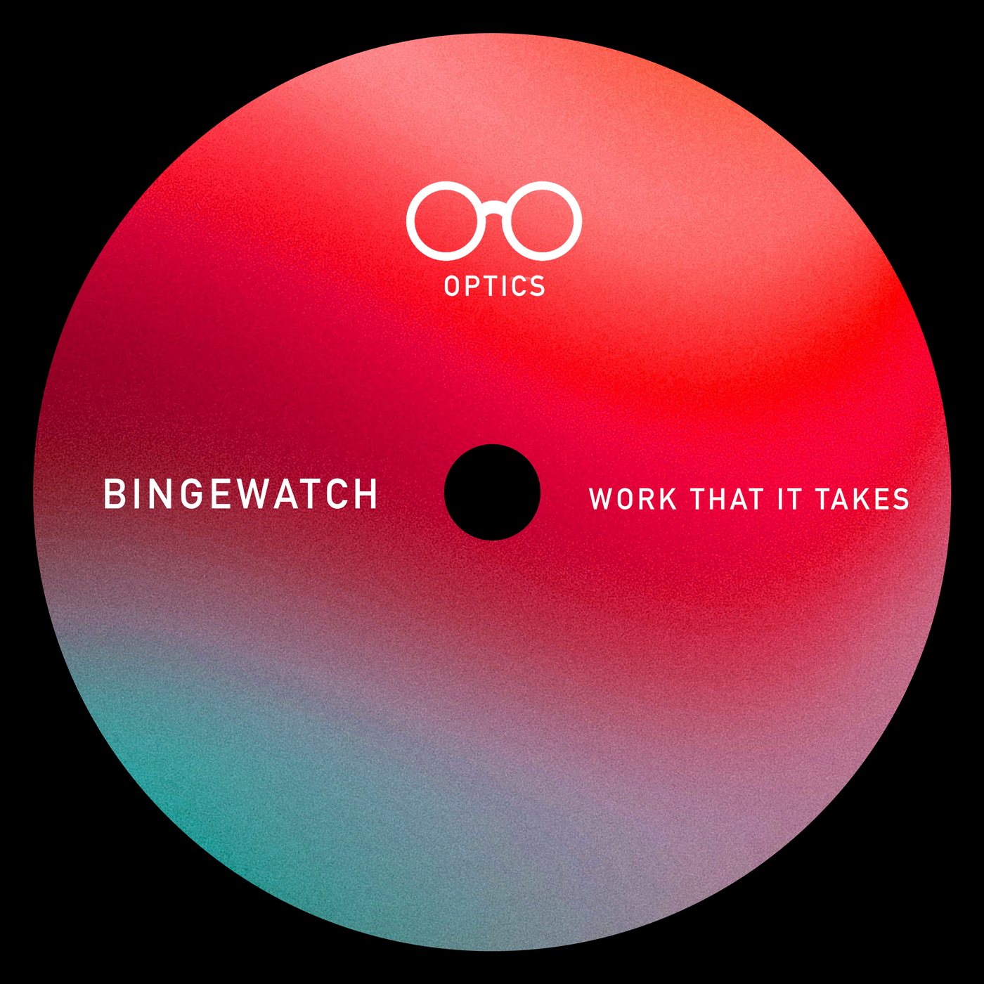 image cover: BINGEWATCH - Work That It Takes on Optics