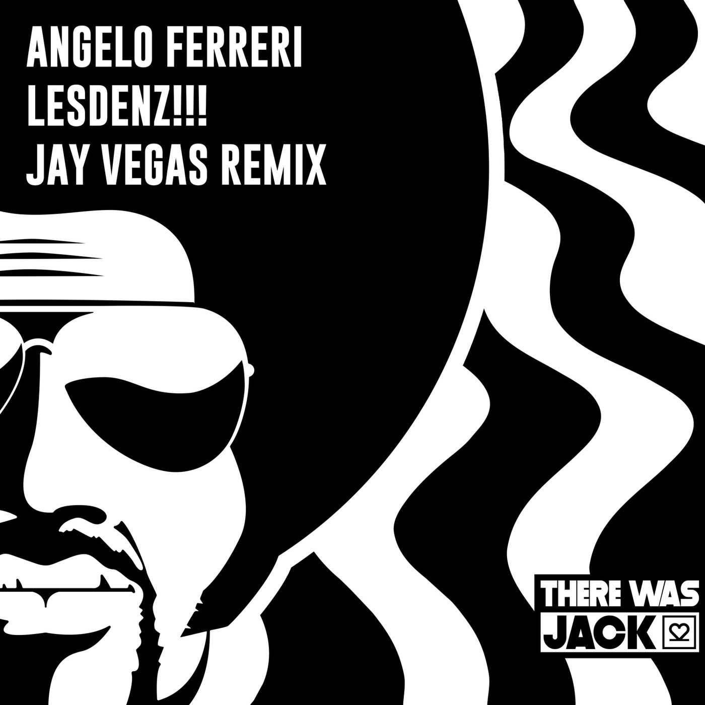 image cover: Angelo Ferreri - Lesdenz!!! (Jay Vegas Extended Remix) on There Was Jack