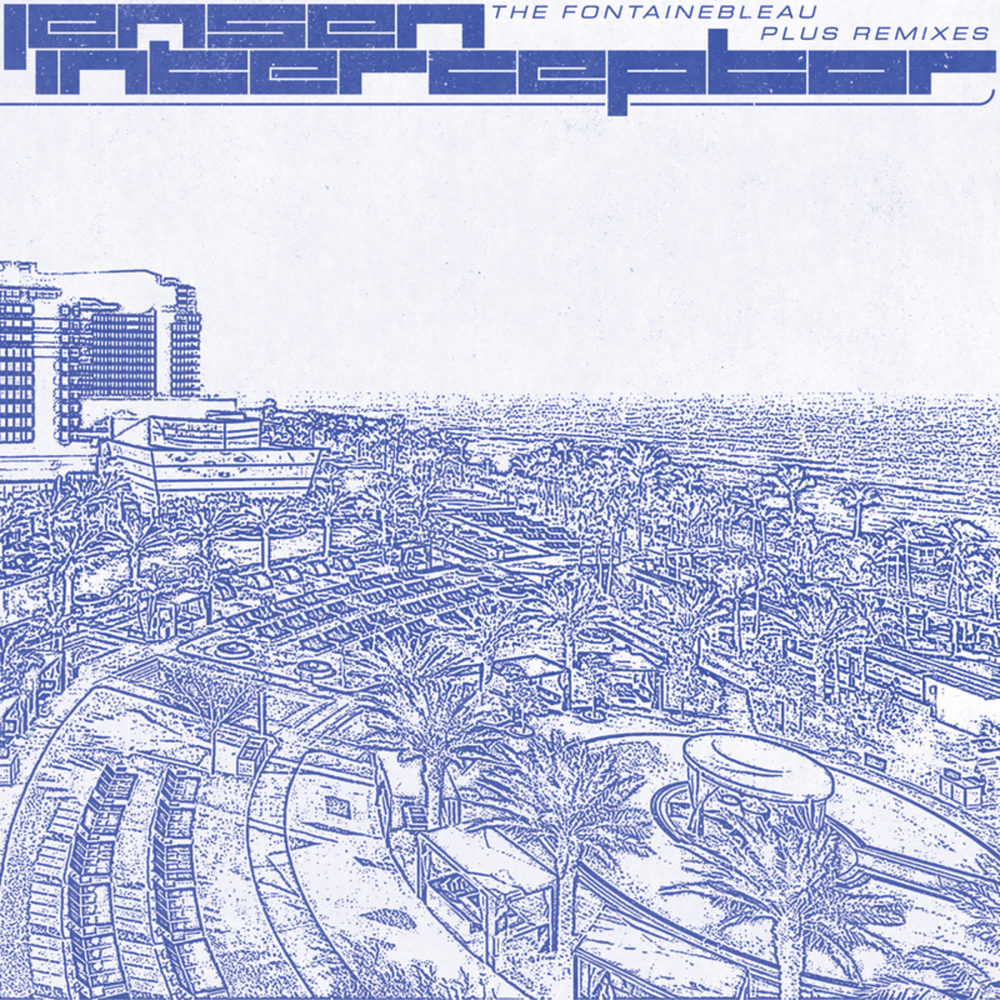 image cover: Jensen Interceptor - The Fontainebleau + Remixes (The Remixes) on Monotone