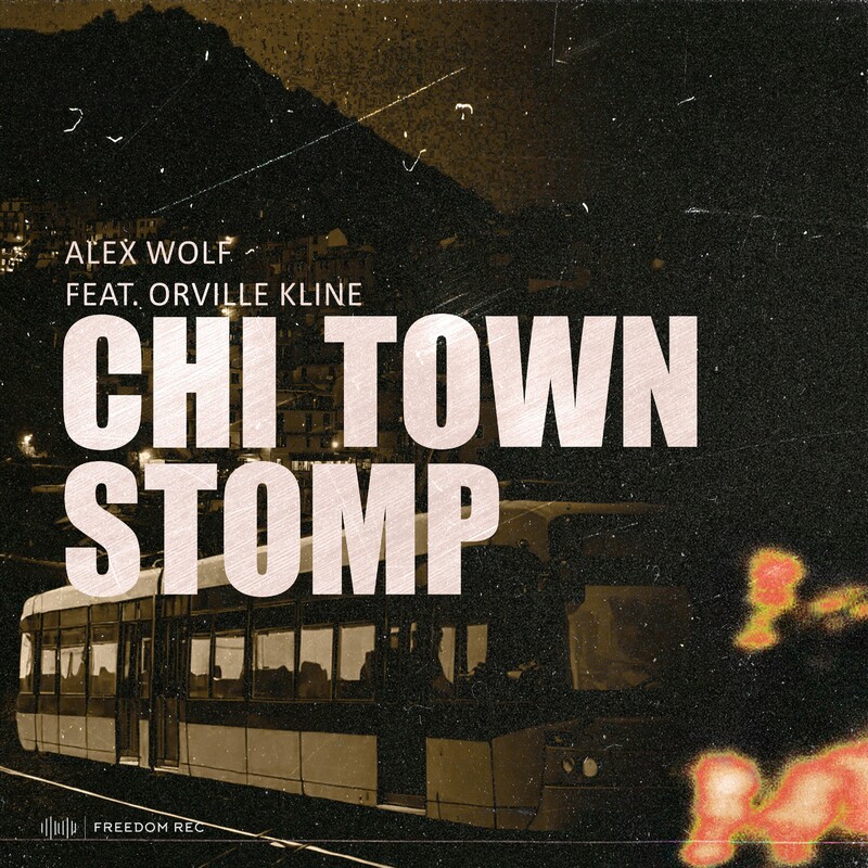 image cover: Alex Wolf - Chi Town Stomp on (FREEDOM REC)