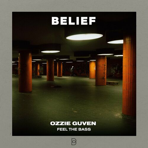 image cover: Ozzie Guven - Feel The Bass EP on Belief