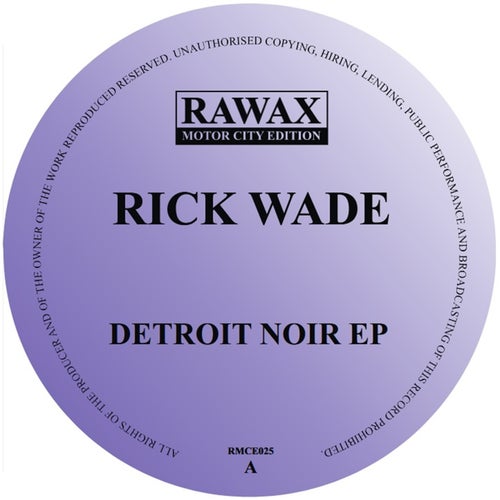 image cover: Rick Wade - Detroit Noir EP on Rawax