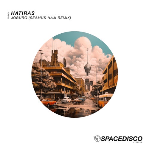 image cover: Hatiras - Joburg (Seamus Haji Remix) on Spacedisco Records