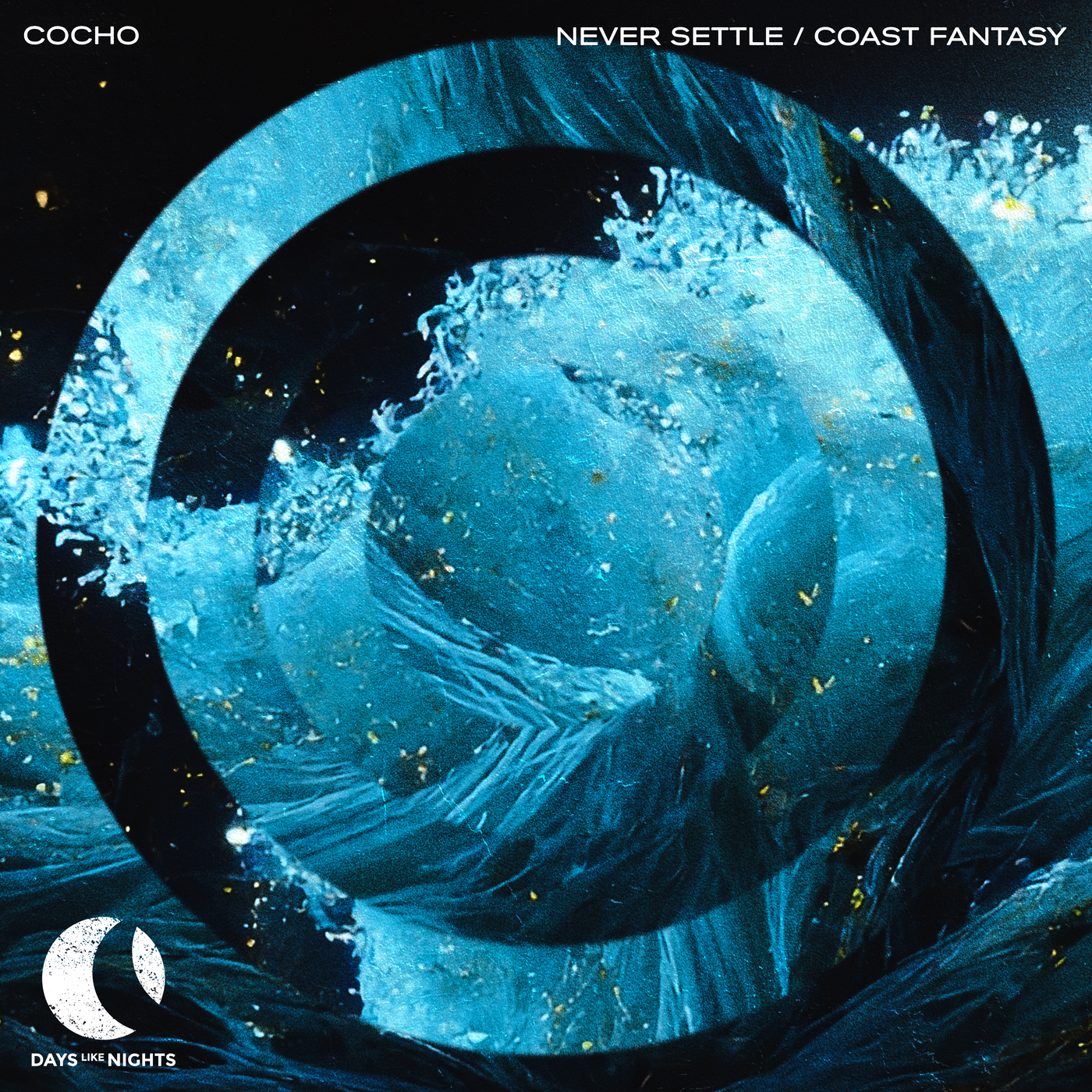 image cover: Cocho - Never Settle / Coast Fantasy on DAYS like NIGHTS